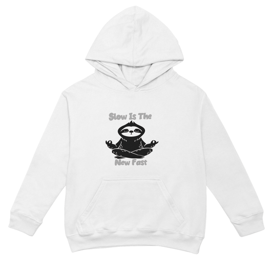Slow is The New Fast-Hoodie
